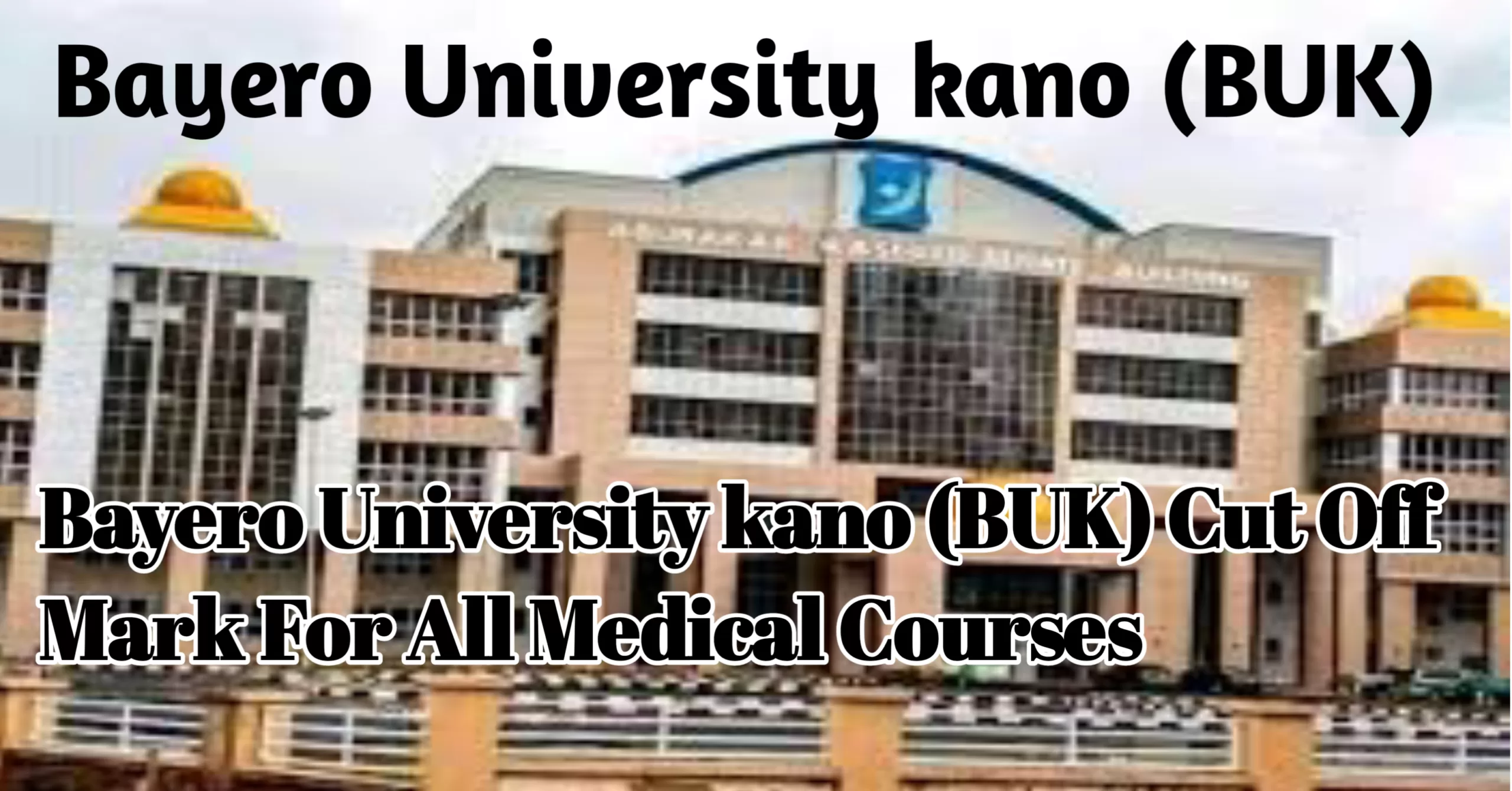 BUK Cut Off Mark For All Medical Courses